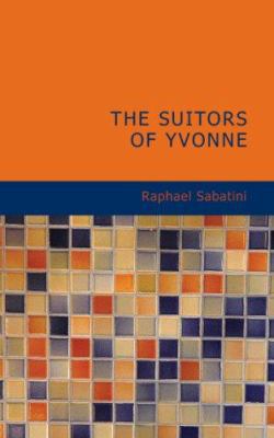 The Suitors of Yvonne 1434672468 Book Cover