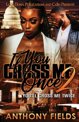 If You Cross Me Once 2 1958111724 Book Cover