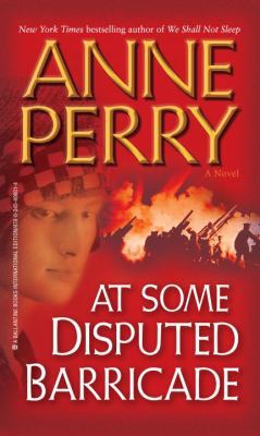 AT SOME DISPUTED BARRICADE by Anne Perry 0345498011 Book Cover