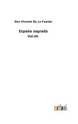España sagrada: Vol.49. [Spanish] 3752480319 Book Cover