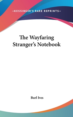 The Wayfaring Stranger's Notebook 1104849933 Book Cover