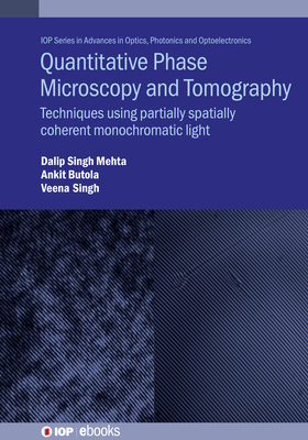 Quantitative Phase Microscopy and Tomography: T... 0750339853 Book Cover
