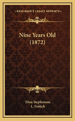 Nine Years Old (1872) 1165009781 Book Cover