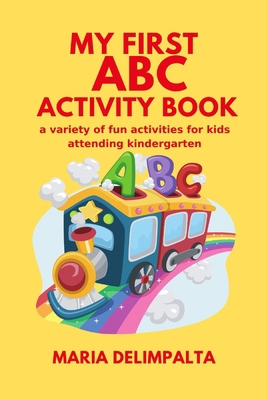 My first ABC activity book: a variety of fun ac... B0BSWM6GR5 Book Cover