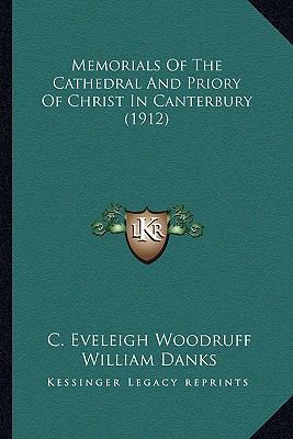 Memorials Of The Cathedral And Priory Of Christ... 1164108808 Book Cover