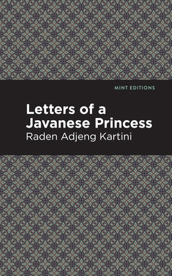 Letters of a Javanese Princess 1513270958 Book Cover