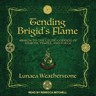 Tending Brigid's Flame: Awaken to the Celtic Go... B08Z9W52NM Book Cover