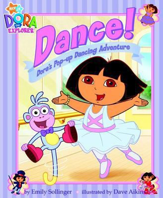 Dance!: Dora's Pop-Up Dancing Adventure 1847381413 Book Cover