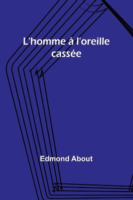L'homme à l'oreille cassée [French] 9356893896 Book Cover