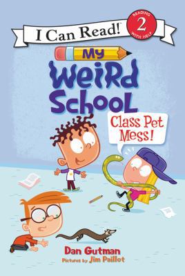 My Weird School: Class Pet Mess! 0062367471 Book Cover