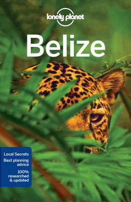 Lonely Planet Belize 1786571102 Book Cover
