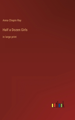 Half a Dozen Girls: in large print 3368352873 Book Cover