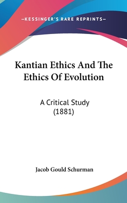Kantian Ethics And The Ethics Of Evolution: A C... 1437175864 Book Cover