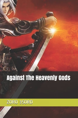 Against The Heavenly Gods 1099852668 Book Cover