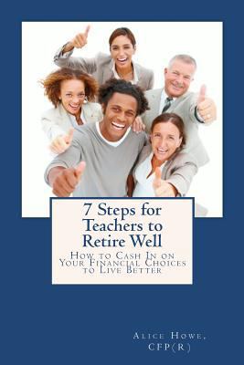 7 Steps for Teachers to Retire Well 1481071300 Book Cover