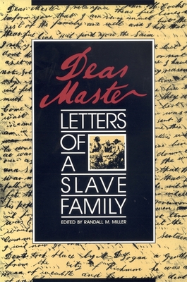 Dear Master: Letters of a Slave Family 0820323799 Book Cover
