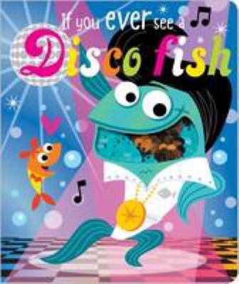 If You Ever See a Disco Fish 1786920743 Book Cover