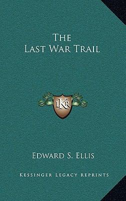 The Last War Trail 1163219509 Book Cover