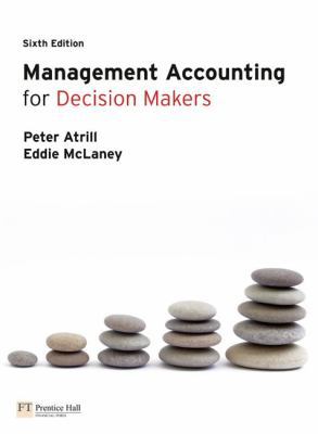 Management Accounting for Decision Makers 0273731521 Book Cover