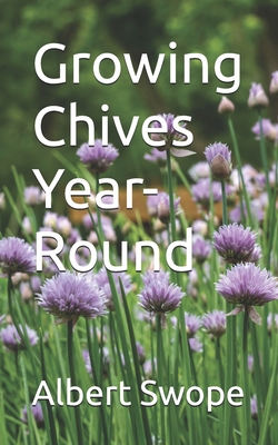 Growing Chives Year-Round B0DWMNRS57 Book Cover