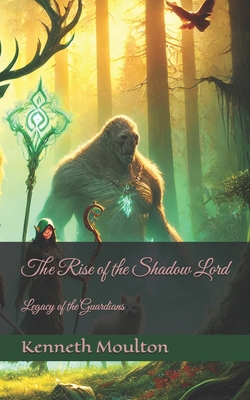 The Rise of the Shadow Lord: Legacy of the Guar... B0DMFWVLLK Book Cover
