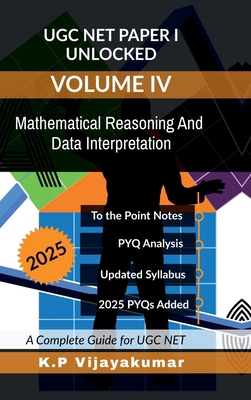 UGC NET Paper I Unlocked Volume IV: Mathematica... B0F2N67Y8C Book Cover