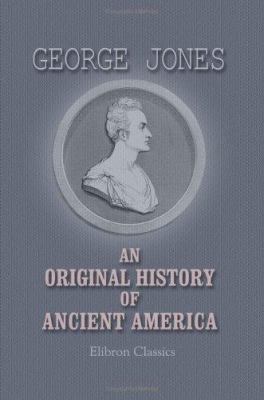 An Original History of Ancient America 1402100523 Book Cover