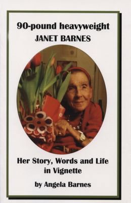 90-Pound Heavyweight : The Life and Triumph of Janet Barnes