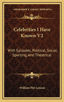 Celebrities I Have Known V2: With Episodes, Pol... 1163472042 Book Cover