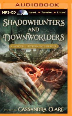 Shadowhunters and Downworlders: A Mortal Instru... 1491576936 Book Cover