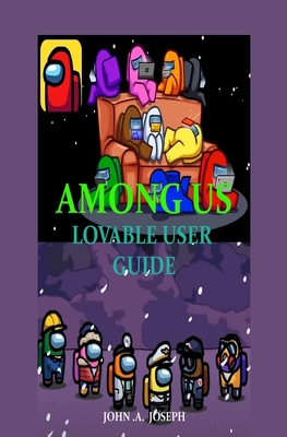 Paperback AMONG US LOVABLE USER GUIDE Book