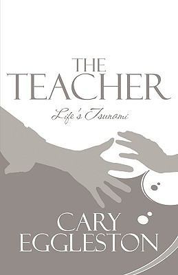 The Teacher: Life's Tsunami 1615467319 Book Cover