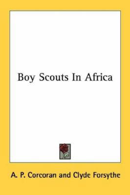 Boy Scouts In Africa 1432556568 Book Cover