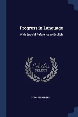 Progress in Language: With Special Reference to... 1376613506 Book Cover