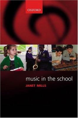 Music in the School (Oxford Music Education) 0193223031 Book Cover