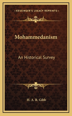 Mohammedanism: An Historical Survey 1166127087 Book Cover