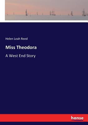 Miss Theodora: A West End Story 3744749479 Book Cover