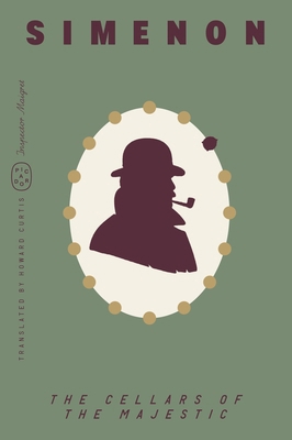 The Cellars of the Majestic (Inspector Maigret) 1250398371 Book Cover