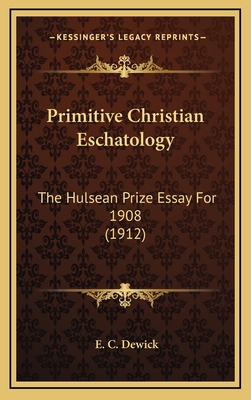 Primitive Christian Eschatology: The Hulsean Pr... 1164417061 Book Cover