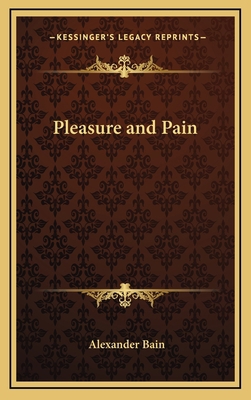 Pleasure and Pain 1168661404 Book Cover