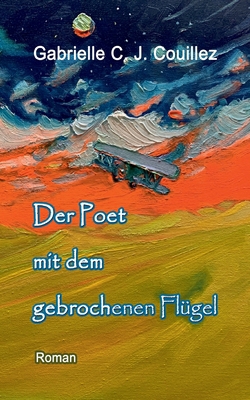 Der Poet mit dem gebrochenen Flügel [German] 3734750733 Book Cover