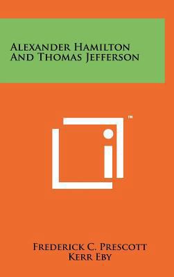 Alexander Hamilton And Thomas Jefferson 1258011441 Book Cover