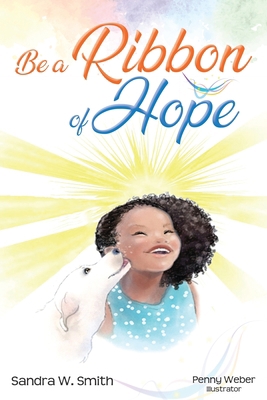 Be a Ribbon of Hope 1737277158 Book Cover