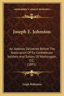 Joseph E. Johnston: An Address Delivered Before... 1165407493 Book Cover