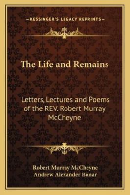 The Life and Remains: Letters, Lectures and Poe... 1163127671 Book Cover