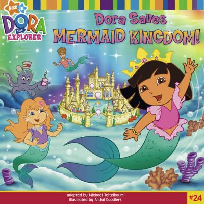 Dora Saves Mermaid Kingdom! 141779481X Book Cover