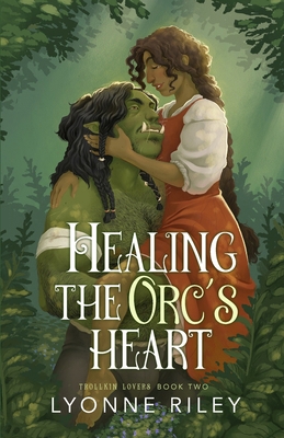 Healing the Orc's Heart B0C91MY7HP Book Cover