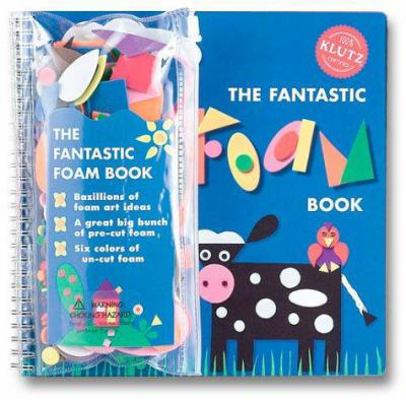 Fantastic Foam Book [With 172 Pre-Cut Foam Pieces] 1570541442 Book Cover