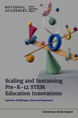 Scaling and Sustaining Pre-K-12 Stem Education ... 0309726026 Book Cover