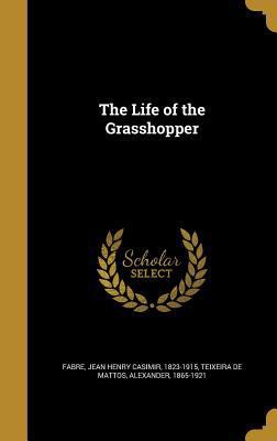 The Life of the Grasshopper 1371221863 Book Cover